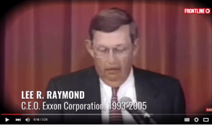 Exxon CEO Lee Raymond, committing perjury in 1996. 