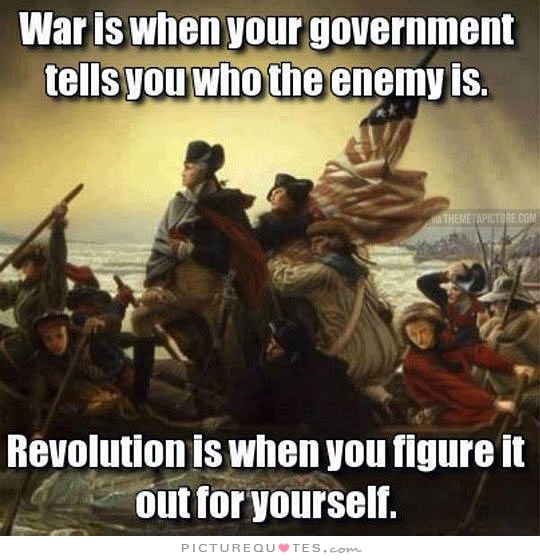 war-is-when-your-government-tells-you-who-the-enemy-is-revolution-is-when-you-figure-it-out-for-quote-1
